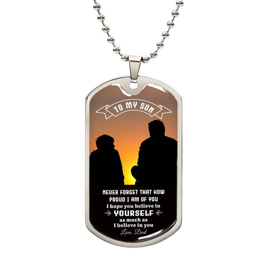 To  My Son | Never Forget That How Proud I Am Of You - Dog Tag